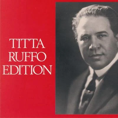 Titta Ruffo Edition 專輯 Titta Ruffo