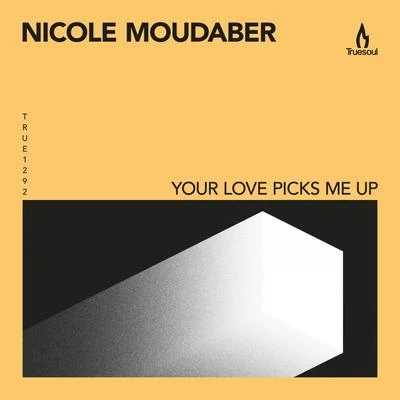 Your Love Picks Me Up 專輯 Nicole Moudaber