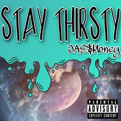 J Money Stay Thirsty