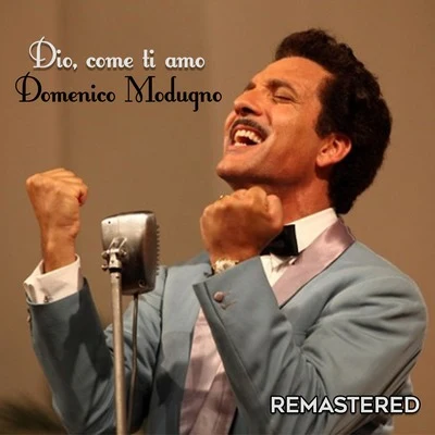 Dio, come ti amo (Remastered) 專輯 Domenico Modugno