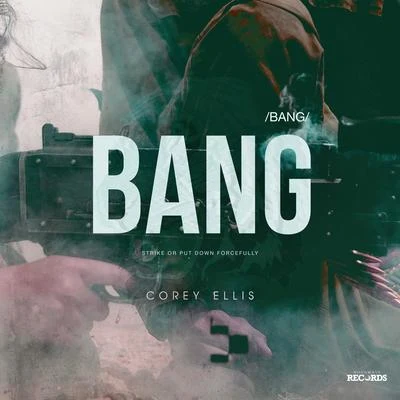 BANG 專輯 Corey Ellis/Dizzy Wright