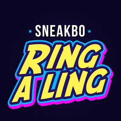 Ring a Ling (Remixes) 专辑 Sneakbo