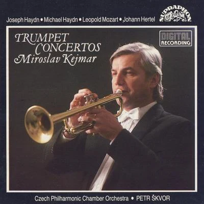 Haydn: Trumpet Concertos 专辑 Miroslav Kejmar