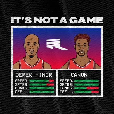 Its Not a Game 专辑 Canon/Derek Minor/Byron Juane