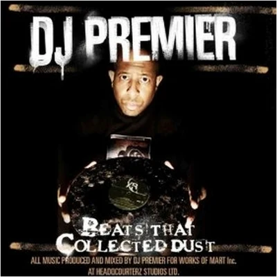 DJ Premier Beats That Collected Dust Vol. 1