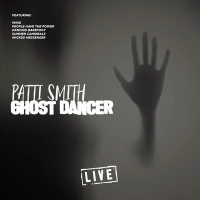 Patti SmithVince Giordano & The Nighthawks Ghost Dancer (Live)