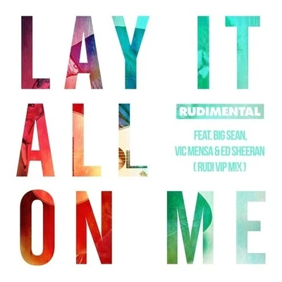 Lay It All On Me (Rudi VIP Mix) 專輯 Rüdimental