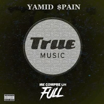 Me Compre un Full 專輯 Yamid Spain/Nicki Nicole