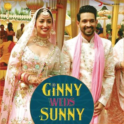 Ginny Weds Sunny (Original Motion Picture Soundtrack) 专辑 Payal Dev