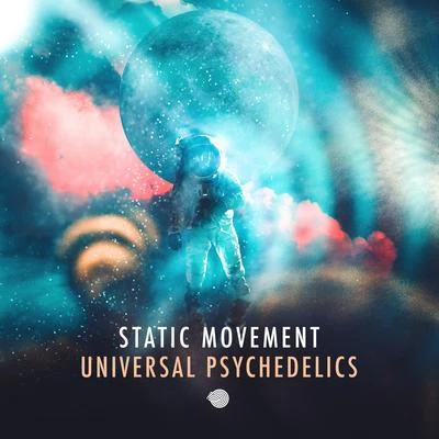 Universal Psychedelics 专辑 Static Movement