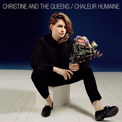 Christine and the Queens Chaleur Humaine