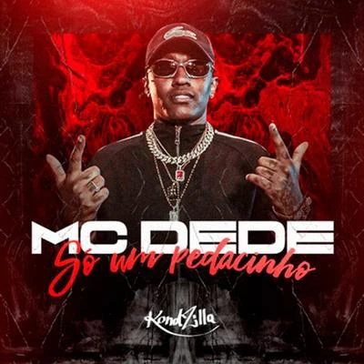 Só um Pedacinho 專輯 Mc Dede/MC Rhamon