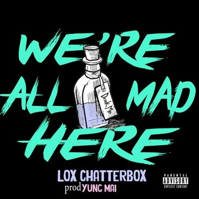 Were All Mad Here 專輯 REMMI/Lox Chatterbox/Jon Santana