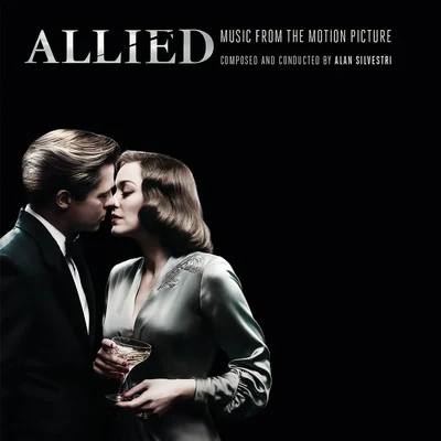 Allied (Music from the Motion Picture) 專輯 Bob Daggett/Gordon Roberts/Alan Silvestri/Glen Ballard/Scott Henderson