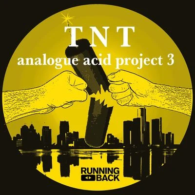 Analogue Acid Project 3 專輯 TNT