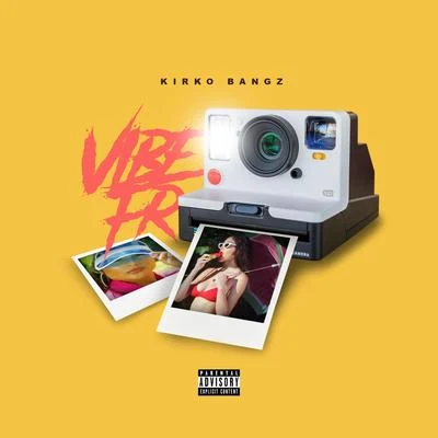 Vibe Fr 專輯 Kirko Bangz