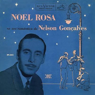 Noel Rosa na Voz Romântica de Nelson Gonçalves 专辑 Nelson Goncalves