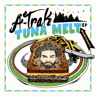 Tuna Melt Remixes 专辑 A-Trak