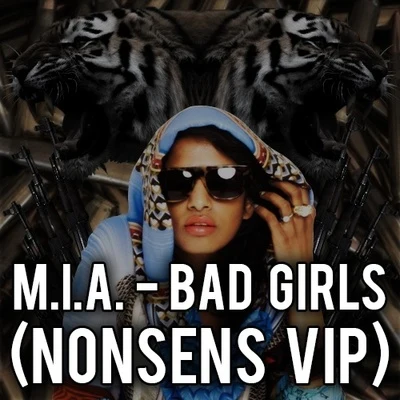 Bad Girls (Nonsens VIP) 專輯 M.I.A.