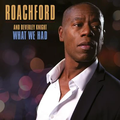 What We Had 專輯 Roachford