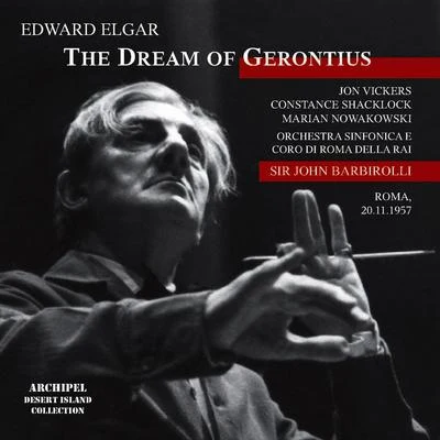 John Barbirolli ELGAR, E.: Dream of Gerontius (The) [Oratorio]BERLIOZ, H.: Symphonie fantastique (Rai Chorus, Hallé Orchestra, Barbirolli) (1947, 1957)