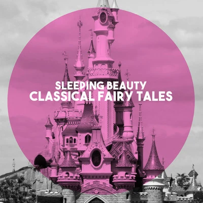 Sleeping Beauty: Classical Fairy Tales 专辑 RTV Moscow Large Symphony Orchestra/Moscow RTV Large Symphony Orchestra/Vladimir Fedoseyev