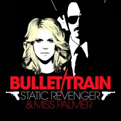 Bullet Train 專輯 Static Revenger