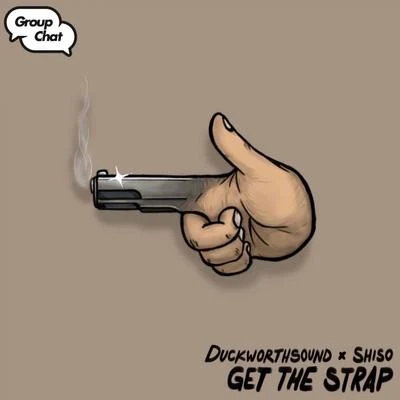 Get the Strap 專輯 Duckworthsound/Woof Logik