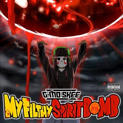 My Filthy Spirit Bomb 專輯 Andrew W. Boss/G-Mo Skee