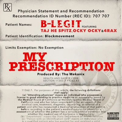 My Prescription (feat. Taj He Spitz, Ocky Ocky & 4rAx) - Single 专辑 B-Legit