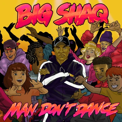 Man Dont Dance 專輯 Big Shaq