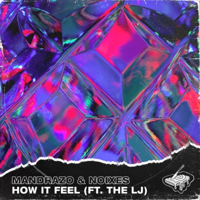 How It Feel (feat. The LJ) 专辑 Layzee Gold/Joelmy/NOIXES