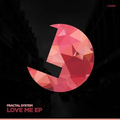 Fractal SystemMarcello V.O.R. Love Me EP