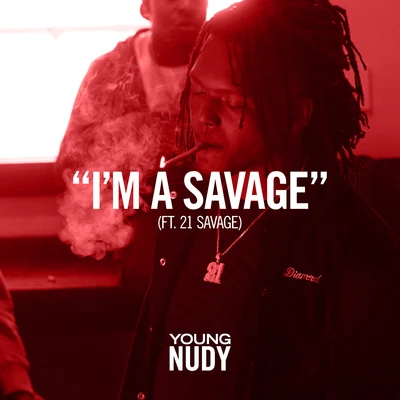 I&#x27;m A Savage 专辑 Baby Plug/Young Nudy/YP/RX Hect/Lil Gotit