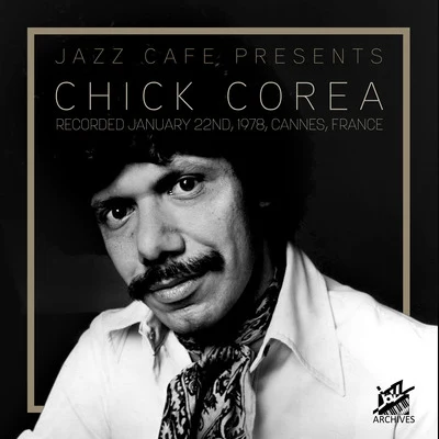 Jazz Café Presents: Chick Corea (Recorded January 22nd, 1978, Cannes, France) 專輯 Chick Corea/Herbie Mann