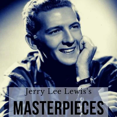 Jerry Lee Lewis&#x27;s Masterpieces 专辑 Jerry Lee Lewis