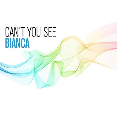 Can´t You See 專輯 MVCE/Tom Clayton/Bianca