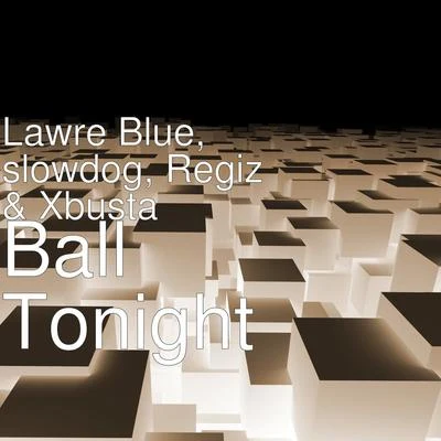 Ball Tonight 专辑 Verchi/Xbusta/Singah/Majeed