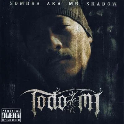 Todo De Mi 專輯 Mr. Shadow/Nino Brown/Bad Boy