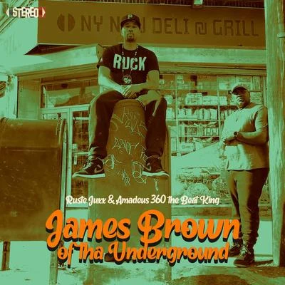 James Brown of tha Underground 專輯 Ruste Juxx