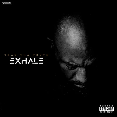 Exhale 专辑 Trae Tha Truth/Mozzy