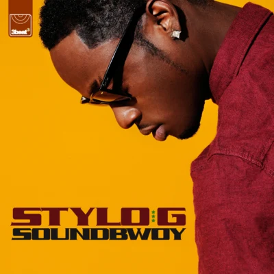 Soundbwoy 專輯 Stylo G