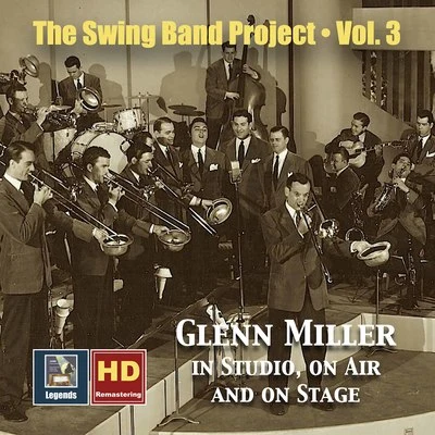 The Swing Band Project, Vol. 3: Glenn Miller in Studio, on Air and on Stage (2020 Remaster) 專輯 Ray Eberle