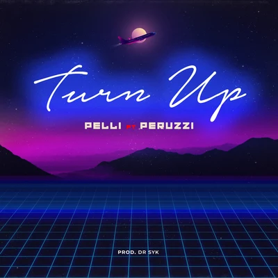 Turn Up 专辑 Fireboy DML/Peruzzi