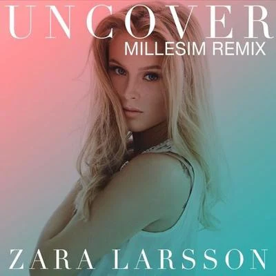 Zara LarssonDavid Guetta Uncover(Millesim Remix)