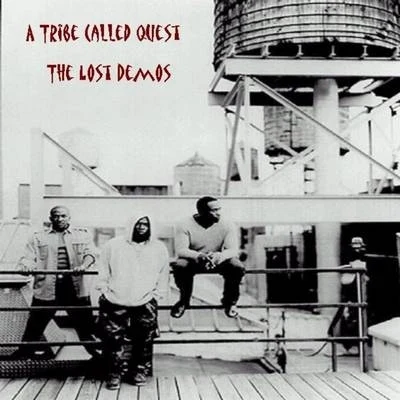 The Lost Demos 專輯 A Tribe Called Quest