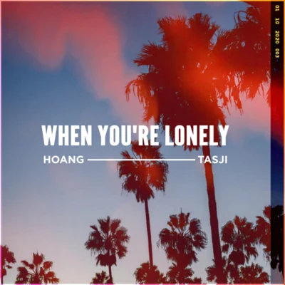 When You&#x27;re Lonely 专辑 Exede/Hoang