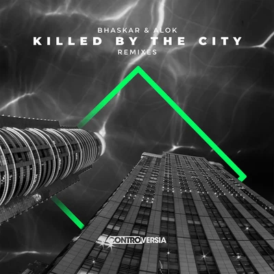 Killed By The City (Remixes) 专辑 CHOCO/Alok/Cheney/Dennis Kruissen/Wynne