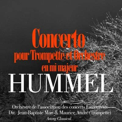 Maurice AndréMunich Chamber OrchestraHans Stadlmair Hummel: Concerto pour trompette et orchestre en mi majeur