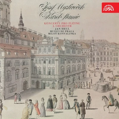 Musici de PragaJosef HalaFrantišek VajnarVaclav Jan Sykora Stamic, Mysliveček: Concertos for Flute and Orchestra